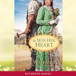 To Win Her Heart Audiobook By Karen Witemeyer cover art