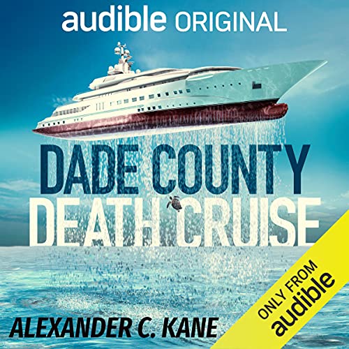 Dade County Death Cruise Audiolibro Por Alexander C. Kane arte de portada