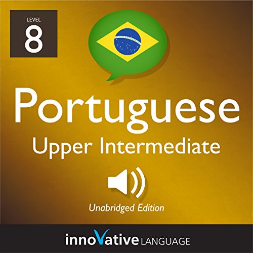 Learn Portuguese - Level 8: Upper Intermediate Portuguese Audiolibro Por Innovative Language Learning LLC arte de portada