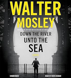 Down the River unto the Sea Audiobook By Walter Mosley cover art