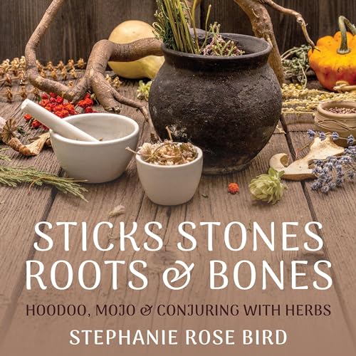 Sticks, Stones, Roots & Bones Audiolivro Por Stephanie Rose Bird capa