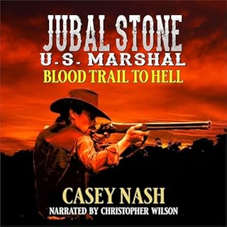 Jubal Stone: U.S. Marshal: Blood Trail to Hell Audiolibro Por Casey Nash arte de portada