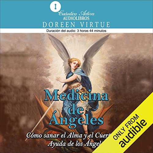 Medicina de ángeles (Narración en Castellano) [Angels Medicine (Narration in Spanish)] cover art