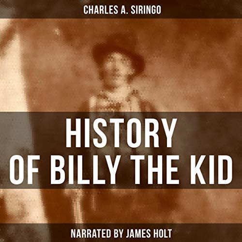 History of Billy the Kid Audiobook By Charles A. Siringo cover art