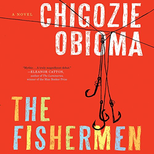 The Fishermen Audiobook By Chigozie Obioma cover art