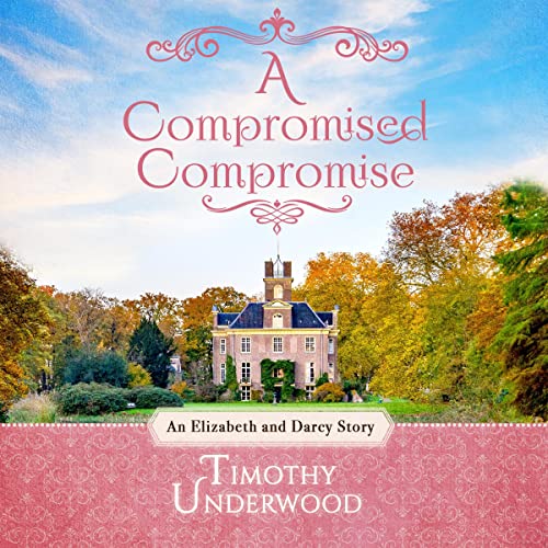 A Compromised Compromise Audiobook By Timothy Underwood cover art