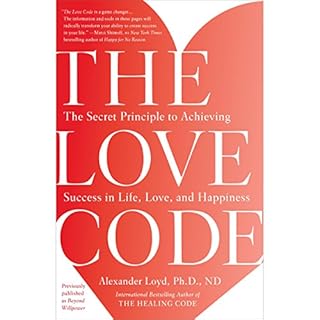 The Love Code Audiobook By Alexander Loyd PhD ND cover art