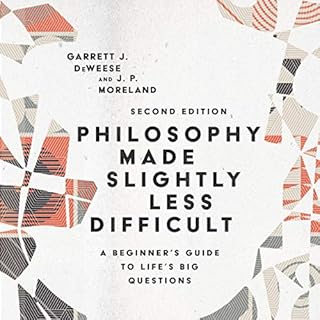 Philosophy Made Slightly Less Difficult Audiolibro Por Garrett J. DeWeese, J. P. Moreland arte de portada