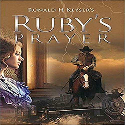 Ruby's Prayer Audiolibro Por Ronald H. Keyser arte de portada