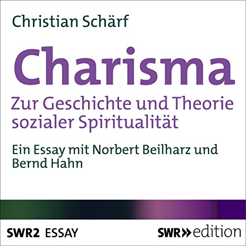 Charisma: Zur Geschichte und Theorie sozialer Spiritualität Audiolibro Por Christian Schärf arte de portada