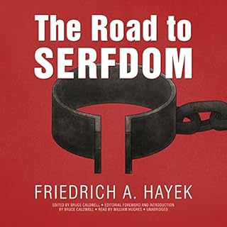 The Road to Serfdom, the Definitive Edition Audiobook By F. A. Hayek, Bruce Caldwell - editor cover art