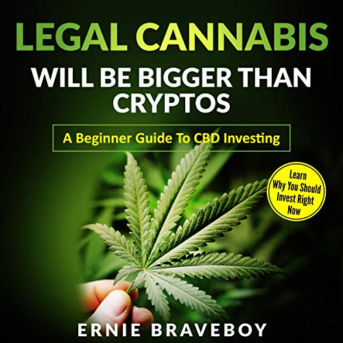 Legal Cannabis Will Be Bigger Than Cryptos cover art