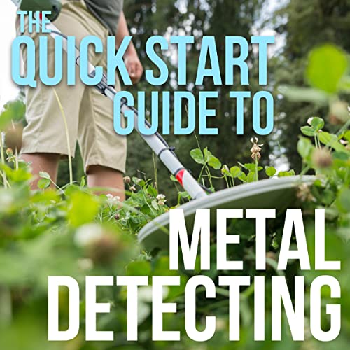 Page de couverture de The Quick Start Guide to Metal Detecting