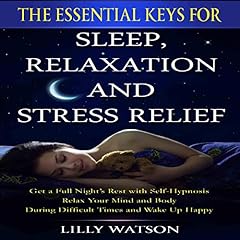 The Essential Keys for Sleep, Relaxation and Stress Relief cover art