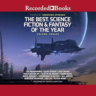 The Best Science Fiction and Fantasy of the Year, Volume 12 Audiobook By Jonathan Strahan - editor cover art