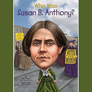 Who Was Susan B. Anthony? Audiolibro Por Pam Pollack, Meg Belviso, Who HQ arte de portada