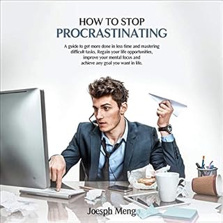 How to Stop Procrastinating Audiobook By Joseph Meng cover art