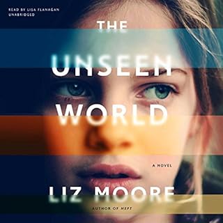 The Unseen World Audiolibro Por Liz Moore arte de portada