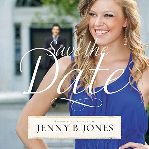 Save the Date Audiobook By Jenny B. Jones cover art