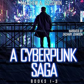 A Cyberpunk Saga: Box Set, Books 1-3 Audiolibro Por Matthew A. Goodwin arte de portada