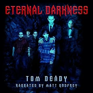 Eternal Darkness Audiobook By Tom Deady cover art