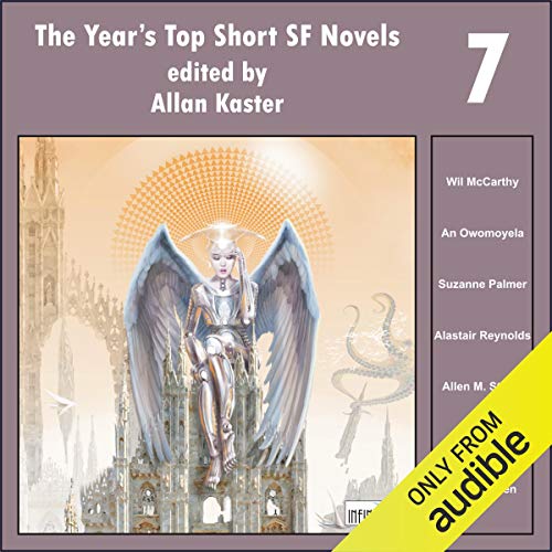 The Year's Top Short SF Novels 7 Audiolibro Por Wil McCarthy, An Owomoyela, Suzanne Palmer, Alastair Reynolds, Allen M. Steel