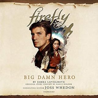 Firefly: Big Damn Hero Audiobook By James Lovegrove cover art