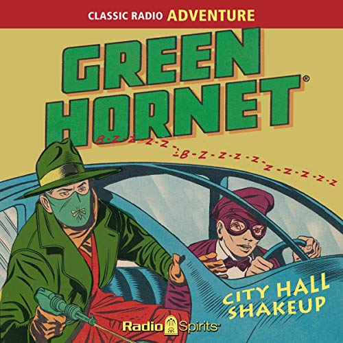 The Green Hornet: City Hall Shakeup Audiolivro Por Original Radio Broadcast capa