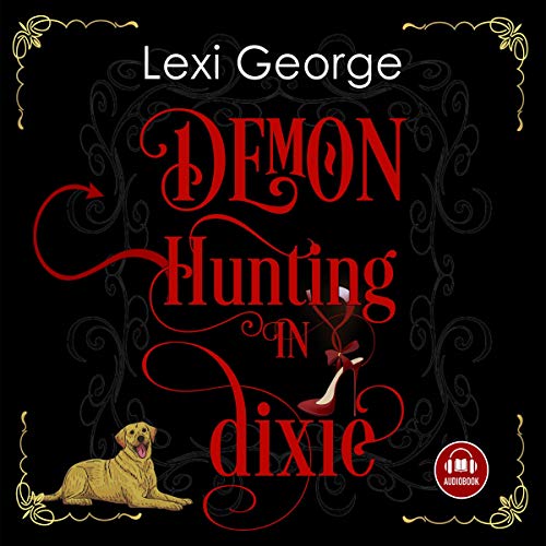 Demon Hunting In Dixie Audiolibro Por Lexi George arte de portada