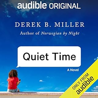 Quiet Time Audiobook By Derek B. Miller cover art