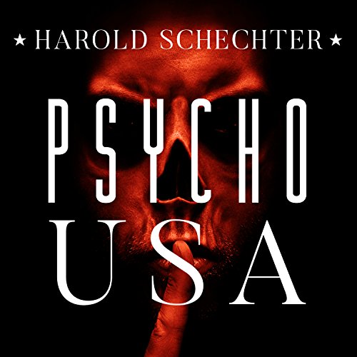 Psycho USA Audiobook By Harold Schechter cover art