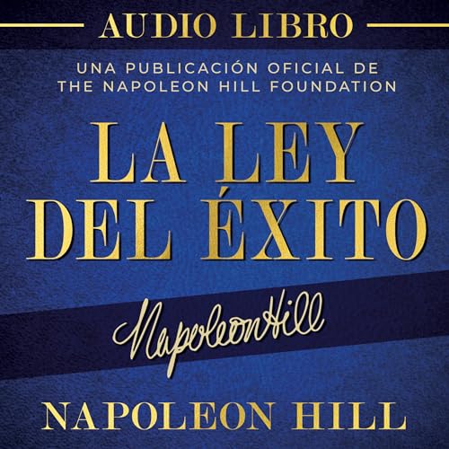 La Ley Del Éxito [The Law of Success] Audiobook By Napoleon Hill cover art