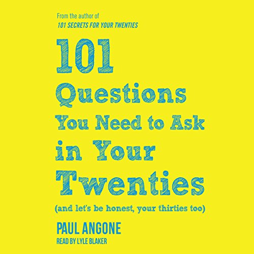 101 Questions You Need to Ask in Your Twenties cover art