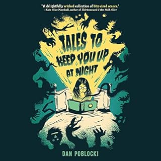 Tales to Keep You Up at Night Audiobook By Dan Poblocki cover art