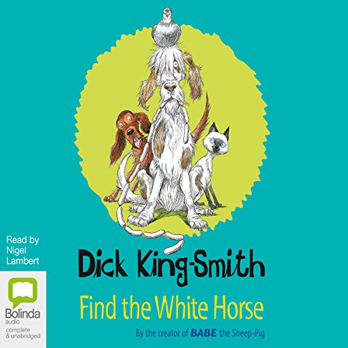 Find the White Horse Audiolibro Por Dick King-Smith arte de portada