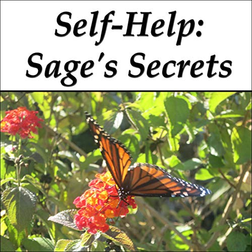 Self-Help: Sage's Secrets Audiobook By William James, Florence Scobert Schinn, Henry Harrison Brown, Elbert Hubbard, Andrew M