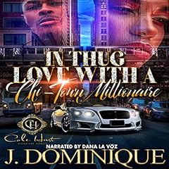 In Thug Love with a Chi-Town Millionaire Audiobook By J. Dominique cover art