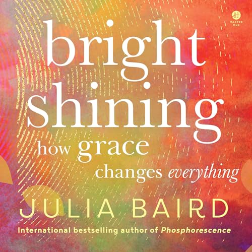 Bright Shining Audiolibro Por Julia Baird arte de portada