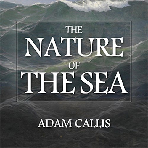 The Nature of the Sea Audiolivro Por Adam Callis capa