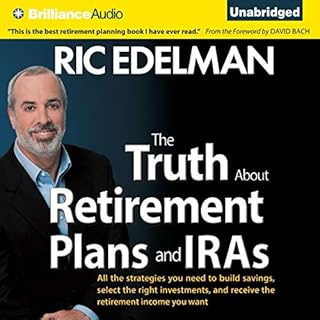 The Truth about Retirement Plans and IRAs Audiobook By Ric Edelman cover art