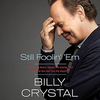 Still Foolin' 'Em Audiobook By Billy Crystal cover art