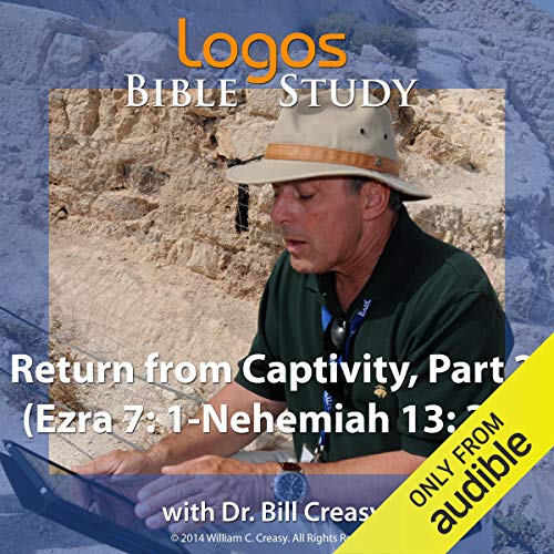 Return from Captivity, Part 2 (Ezra 7: 1-Nehemiah 13: 31) cover art