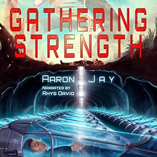 Gathering Strength Audiobook By Aaron Jay cover art