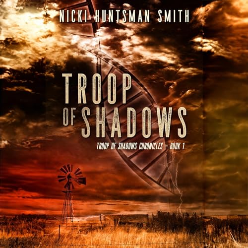 Troop of Shadows Audiobook By Nicki Huntsman Smith cover art