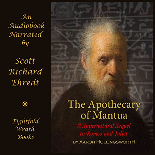 The Apothecary of Mantua: A Supernatural Sequel to Romeo and Juliet Audiolibro Por Aaron Hollingsworth arte de portada