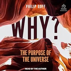 Why? The Purpose of the Universe cover art