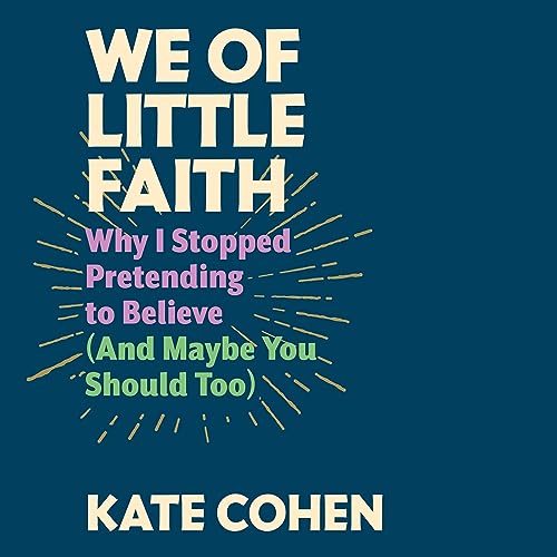 We of Little Faith Audiobook By Kate Cohen cover art