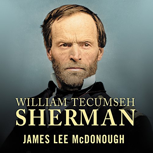 William Tecumseh Sherman Audiobook By James Lee McDonough cover art