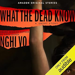 What the Dead Know Audiolibro Por Nghi Vo arte de portada