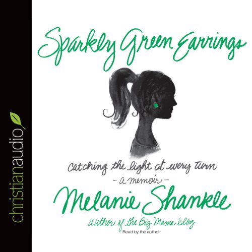 Sparkly Green Earrings Audiolibro Por Melanie Shankle arte de portada